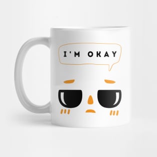 I'm Okay I Guess Mug